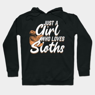 Just A Girl Who Loves Sloths Hoodie